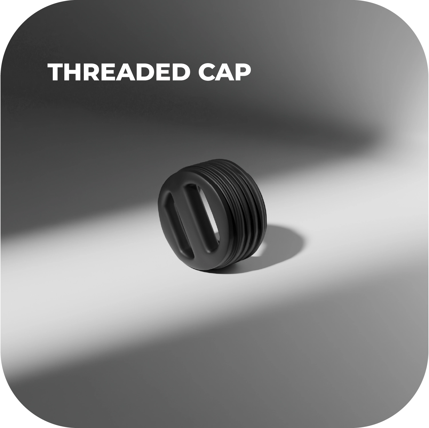 Threaded Cap